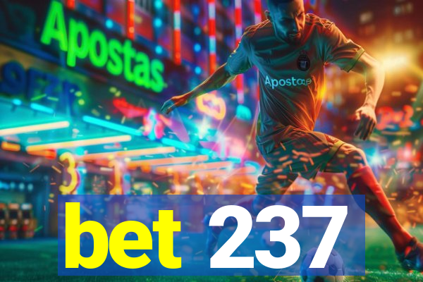 bet 237